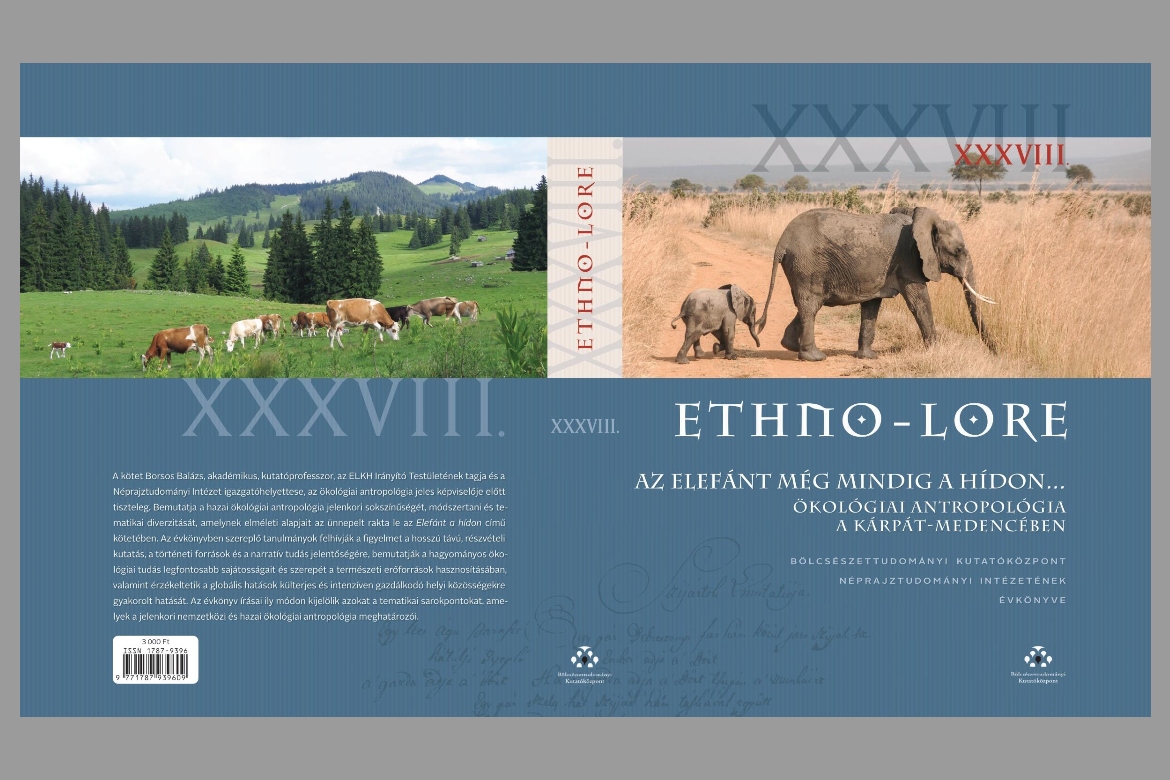 Az elefánt még mindig a hídon… Ökológiai antropológia a Kárpát-medencében. Könyvbemutató és köszöntés